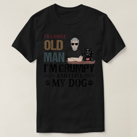 Ich bin ein einfacher alter Mann, den ich mürrisch T-Shirt (Design vorne)