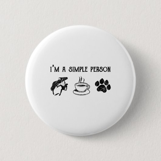 Ich bin ein einfaches Geschenk für Lover Coffee Hu Button (Vorderseite)
