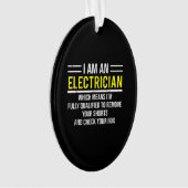 Ich bin ein Electrician Funny Electric Worker-Gesc Ornament (Vorderseite)
