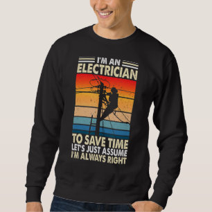 Ich bin ein Elektriker. Nehmen wir mal an, ich hab Sweatshirt