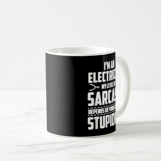 Ich bin ein Elektror mein Sarcasmhirt-Niveau Kaffeetasse (VorderseiteRechts)