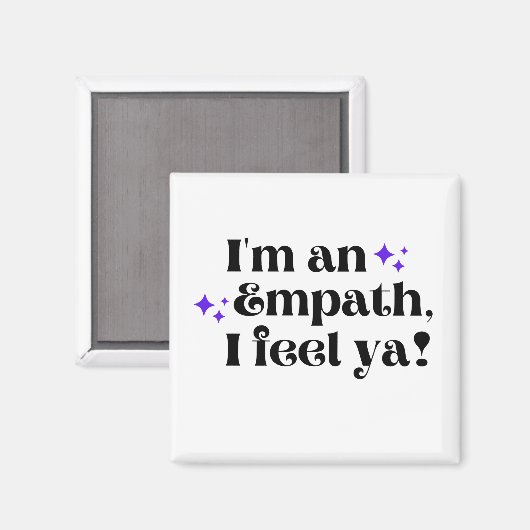 Ich bin ein Empath, das ich fühle, Ya Magnet (Vorderseite/Rückseite)