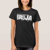 Ich bin ein erdschütternder Bruja T-Shirt (Vorderseite)