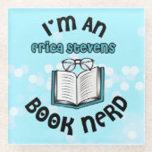 Ich bin ein Erica Stevens Book Nerd Glasuntersetzer (Vorderseite)