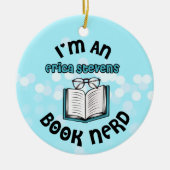 Ich bin ein Erica Stevens Book Nerd Keramik Ornament (Vorne)