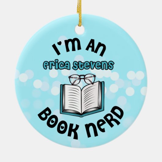 Ich bin ein Erica Stevens Book Nerd Keramik Ornament (Hinten)