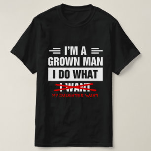 Ich bin ein erwachsener Mann, ich mache, was meine T-Shirt