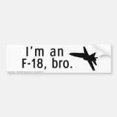 Ich bin ein F-18, bro. Autoaufkleber (Vorne)