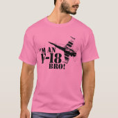 Ich bin ein F-18, Bro! T-Shirt (Vorderseite)