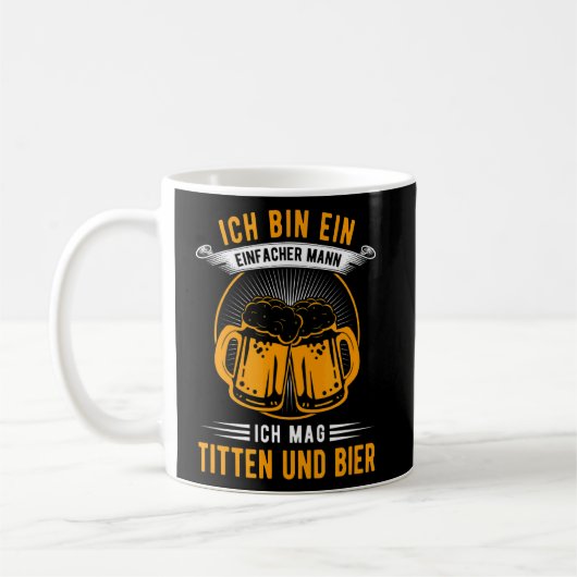 Ich bin Ein fach Mann Ich Mag Titten & Bier Sau Kaffeetasse (Links)