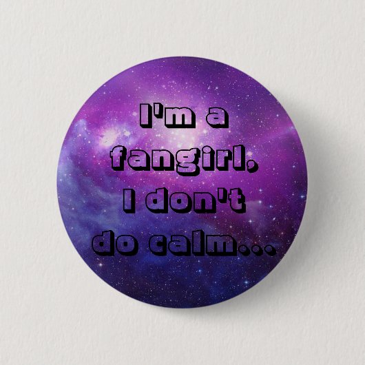 Ich bin ein fangirl, ich tue nicht Ruhe Button (Vorderseite)