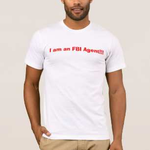 Ich bin ein FBI-Agent!!! T-Shirt