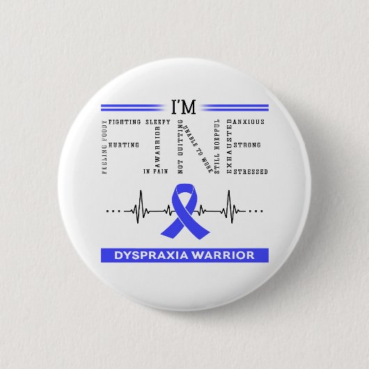 Ich bin ein feiner Dyspraxie-Krieger Button (Vorderseite)