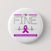 Ich bin ein feiner Fibromyalgie-Krieger Button (Vorderseite)