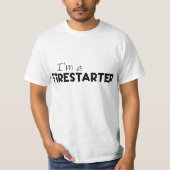 "Ich bin ein Feuerstarter" Feuermotivation T-Shirt (Vorderseite)