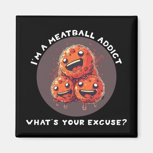 Ich bin ein Fleischballaddict Magnet (Vorne)