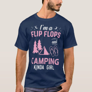 Ich bin ein Flip Flops und Camping Kinda Girl T-Shirt