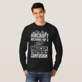 Ich bin ein Flugzeugmechaniker, kein Zauberkünstle T-Shirt (Vorne ganz)