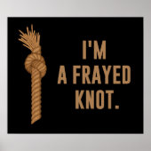 Ich bin ein Frayed Knot Poster (Vorne)