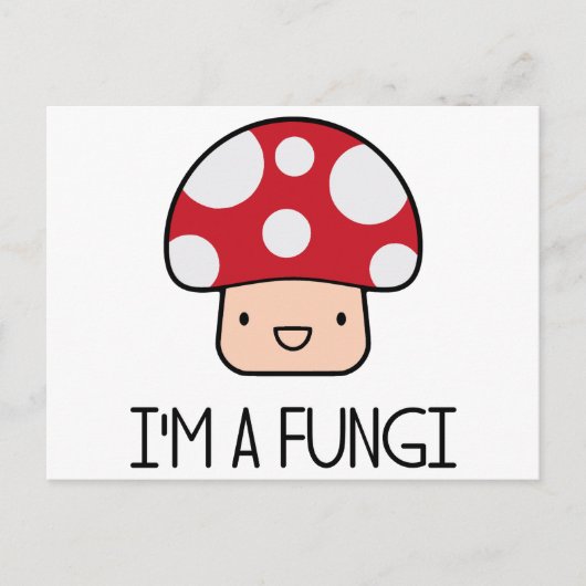 Ich bin ein Fungi Fun Typ Mushroom Postkarte (Vorderseite)