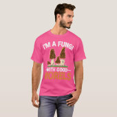 Ich bin ein Fungi mit guten Morels Funny Foraging  T-Shirt (Vorne ganz)