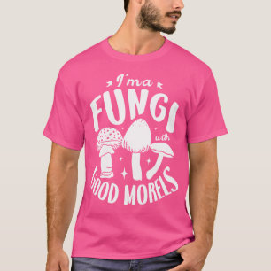Ich bin ein Fungi mit guten Morels für einen Pilzj T-Shirt
