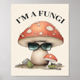 "Ich bin ein Fungi" Niedliches Pilz mit Sonnenbril Poster