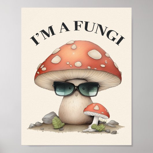 "Ich bin ein Fungi" Niedliches Pilz mit Sonnenbril Poster (Vorne)