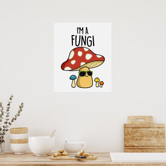 Ich bin ein Fungi-Pilzpuppen Poster (Küche)