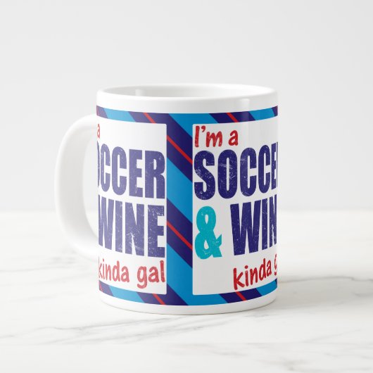 Ich bin ein Fußballspieler & Wine Kinda Gal Cup Jumbo-Tasse (Vorderseite Links)