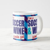 Ich bin ein Fußballspieler & Wine Kinda Gal Cup Jumbo-Tasse (Vorderseite Rechts)