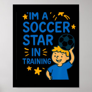 Ich bin ein Fußballstar in der Ausbildung Kinder F Poster