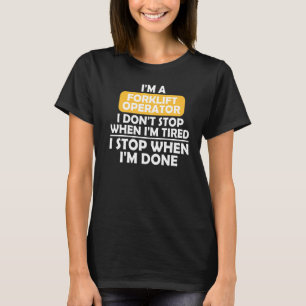 Ich bin ein Gabelstaplerfahrer, den ich nicht aufh T-Shirt