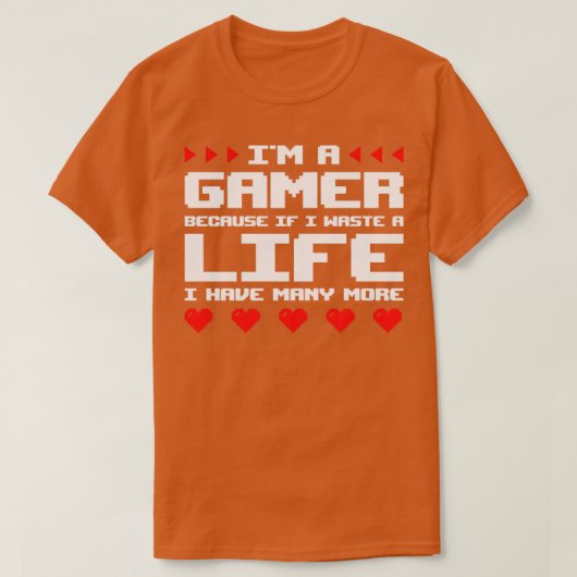 Ich bin ein Gamer, weil T-Shirt (Design vorne)