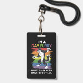 Ich bin ein Gay Furry Fox Rainbow LGBTQ Pride Ausweis (Vorderseite mit Lanyard)