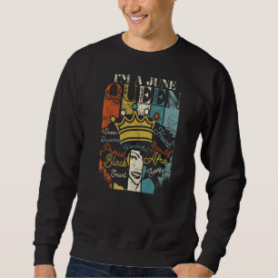 Ich bin ein Geburtstag im Juni Schwarze Königinnen Sweatshirt