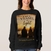Ich bin ein Gefäß des Lichts Sweatshirt (Vorderseite)