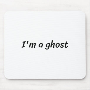Ich bin ein Geist-Funny-White-Lie-Party Mousepad