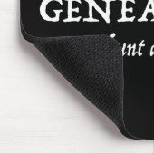 Ich bin ein Genealogist - ich jage die toten Mousepad (Ecke)