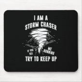 Ich bin ein Geschenk des Sturms Chaser Tornado Hur Mousepad (Vorne)