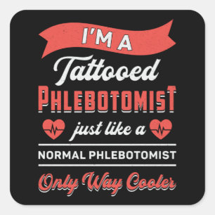 Ich bin ein Geschenk des tattooten Phlebotomisten  Quadratischer Aufkleber