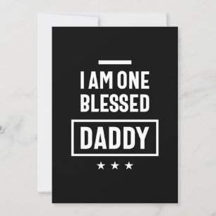 Ich bin ein gesegneter Daddy Father Gift Einladung