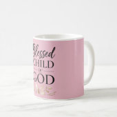 Ich bin ein gesegnetes Kind Gottes Kaffeetasse (VorderseiteRechts)