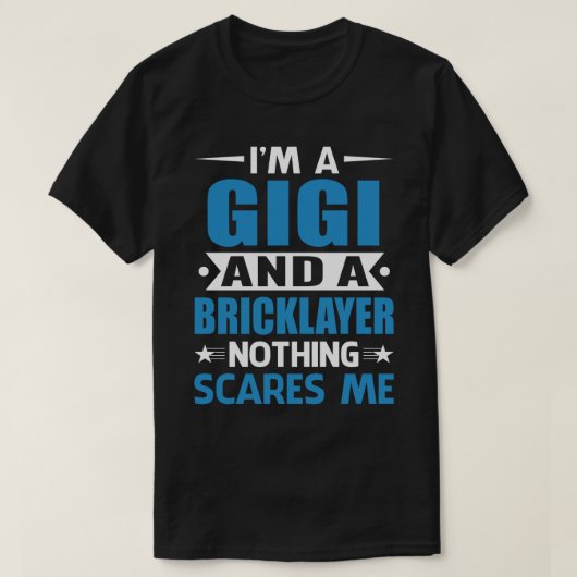 Ich bin ein GIGI und ein Bricklayer T-Shirt (Design vorne)
