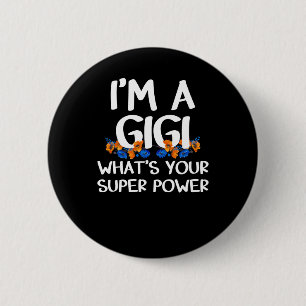 Ich bin ein Gigi What's Your Supper Power, Cuta Om Button