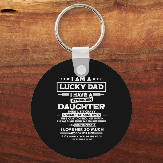 Ich bin ein glücklicher Vater, ich habe eine sture Schlüsselanhänger (Vorderseite)