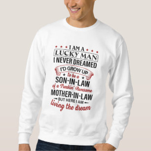 Ich bin ein Glückspilz, ich hätte nie geträumt, da Sweatshirt