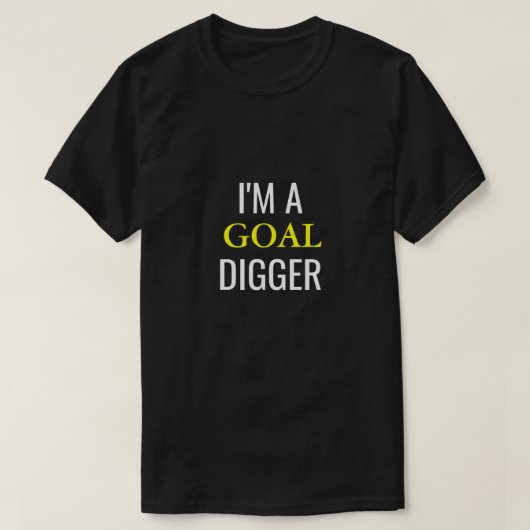Ich bin ein Goal Digger-T - Shirt (Design vorne)