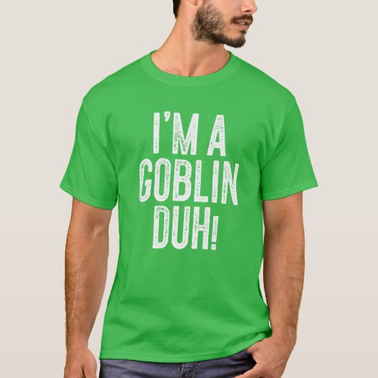 Ich bin ein Goblinduh! Kostümgeschenk T-Shirt (Vorderseite)