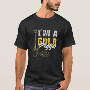 Ich bin ein Goldgrabminer T-Shirt